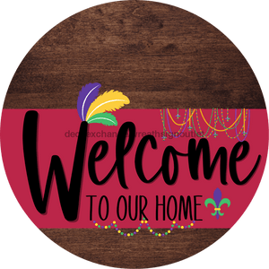 Welcome To Our Home Sign Mardi Gras Viva Magenta Stripe Wood Grain Decoe-3667-Dh 18 Round