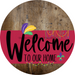 Welcome To Our Home Sign Mardi Gras Viva Magenta Stripe Wood Grain Decoe-3668-Dh 18 Round
