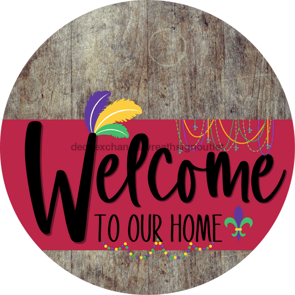 Welcome To Our Home Sign Mardi Gras Viva Magenta Stripe Wood Grain Decoe-3669-Dh 18 Round