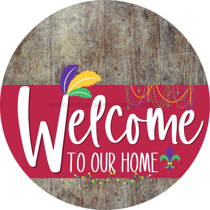 Welcome To Our Home Sign Mardi Gras Viva Magenta Stripe Wood Grain Decoe-3679-Dh 18 Round