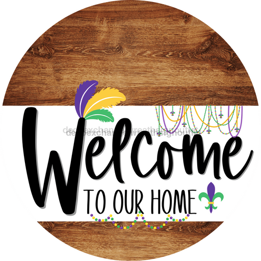Welcome To Our Home Sign Mardi Gras White Stripe Wood Grain Decoe-3546-Dh 18 Round