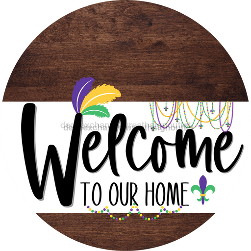 Welcome To Our Home Sign Mardi Gras White Stripe Wood Grain Decoe-3547-Dh 18 Round