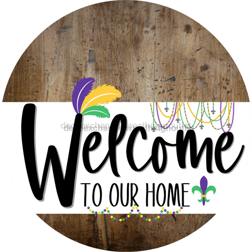 Welcome To Our Home Sign Mardi Gras White Stripe Wood Grain Decoe-3548-Dh 18 Round