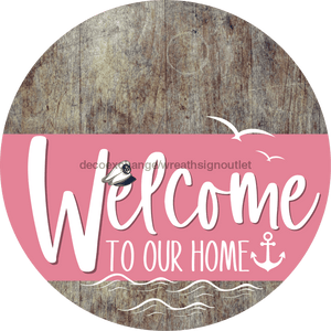 Welcome To Our Home Sign Nautical Pink Stripe Wood Grain Decoe-3182-Dh 18 Round