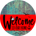 Welcome To Our Home Sign Nautical Red Stripe Petina Look Decoe-3133-Dh 18 Wood Round