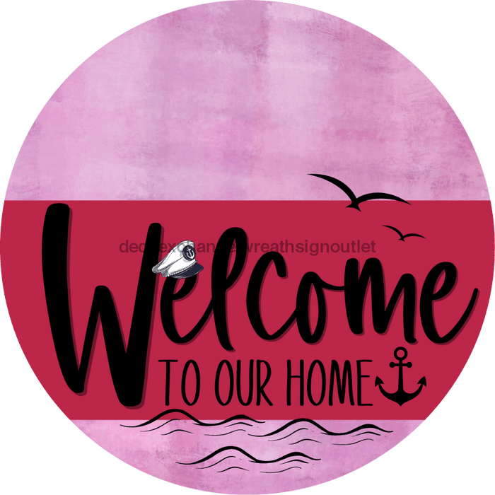 Welcome To Our Home Sign Nautical Viva Magenta Stripe Pink Stain Decoe-3214-Dh 18 Wood Round