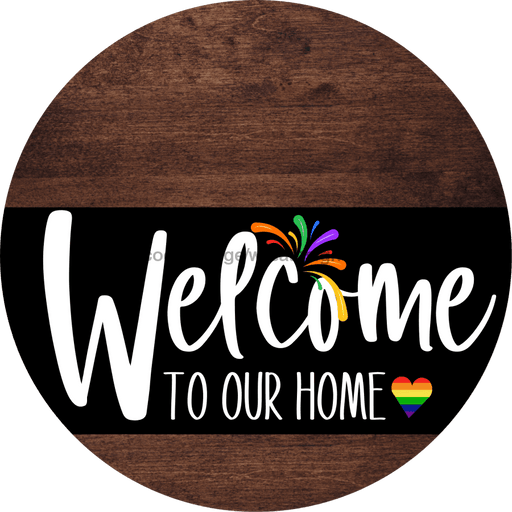 Welcome To Our Home Sign Pride Black Stripe Wood Grain Decoe-3993-Dh 18 Round