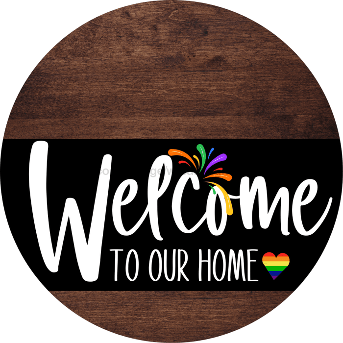 Welcome To Our Home Sign Pride Black Stripe Wood Grain Decoe-3993-Dh 18 Round