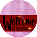 Welcome To Our Home Sign Pride Dark Red Stripe Pink Stain Decoe-3915-Dh 18 Wood Round