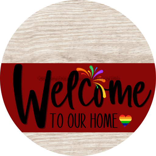 Welcome To Our Home Sign Pride Dark Red Stripe White Wash Decoe-3916-Dh 18 Wood Round