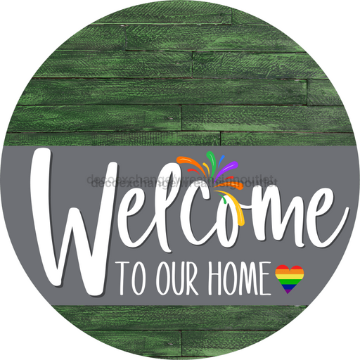 Welcome To Our Home Sign Pride Gray Stripe Green Stain Decoe-3888-Dh 18 Wood Round