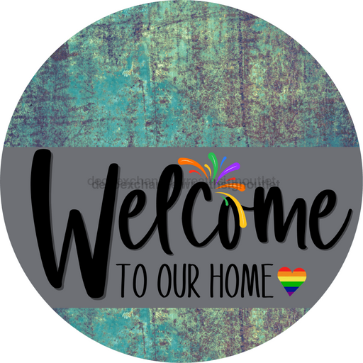 Welcome To Our Home Sign Pride Gray Stripe Petina Look Decoe-3874-Dh 18 Wood Round