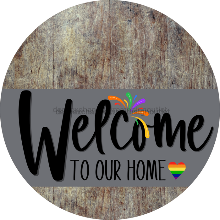 Welcome To Our Home Sign Pride Gray Stripe Wood Grain Decoe-3873-Dh 18 Round