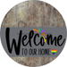 Welcome To Our Home Sign Pride Gray Stripe Wood Grain Decoe-3873-Dh 18 Round