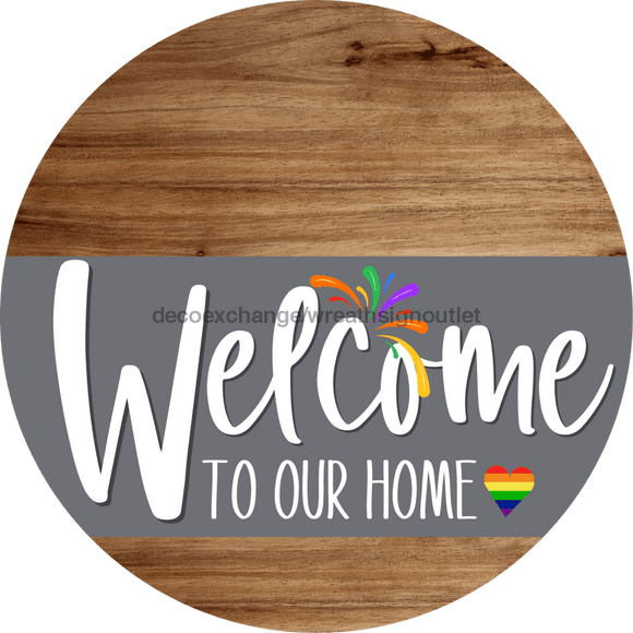 Welcome To Our Home Sign Pride Gray Stripe Wood Grain Decoe-3879-Dh 18 Round