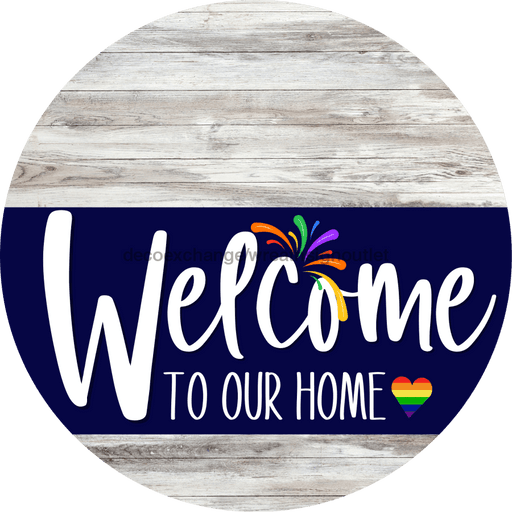 Welcome To Our Home Sign Pride Navy Stripe White Wash Decoe-3867-Dh 18 Wood Round
