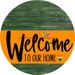 Welcome To Our Home Sign Pride Orange Stripe Wood Grain Decoe-3989-Dh 18 Round