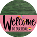 Welcome To Our Home Sign Pride Pink Stripe Green Stain Decoe-3938-Dh 18 Wood Round