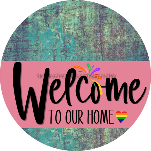 Welcome To Our Home Sign Pride Pink Stripe Petina Look Decoe-3934-Dh 18 Wood Round