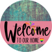 Welcome To Our Home Sign Pride Pink Stripe Petina Look Decoe-3934-Dh 18 Wood Round