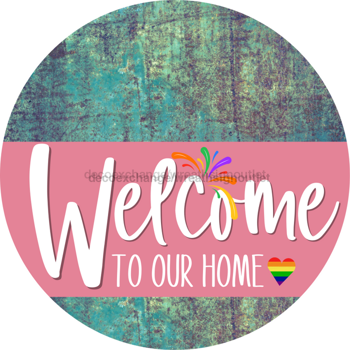 Welcome To Our Home Sign Pride Pink Stripe Petina Look Decoe-3944-Dh 18 Wood Round