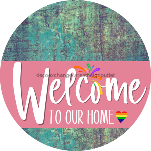 Welcome To Our Home Sign Pride Pink Stripe Petina Look Decoe-3944-Dh 18 Wood Round
