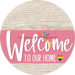 Welcome To Our Home Sign Pride Pink Stripe White Wash Decoe-3946-Dh 18 Wood Round