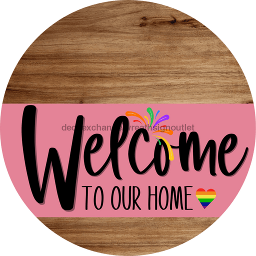 Welcome To Our Home Sign Pride Pink Stripe Wood Grain Decoe-3929-Dh 18 Round