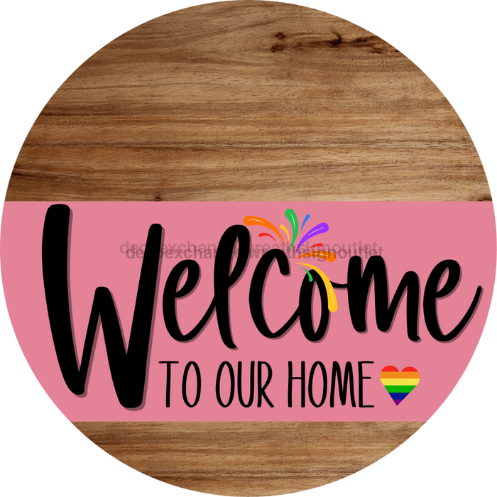 Welcome To Our Home Sign Pride Pink Stripe Wood Grain Decoe-3929-Dh 18 Round
