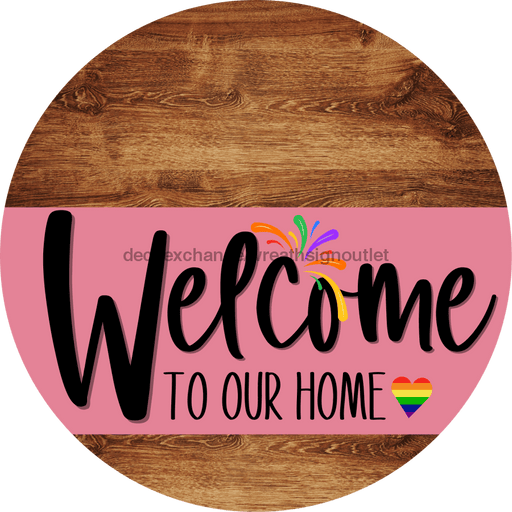 Welcome To Our Home Sign Pride Pink Stripe Wood Grain Decoe-3930-Dh 18 Round