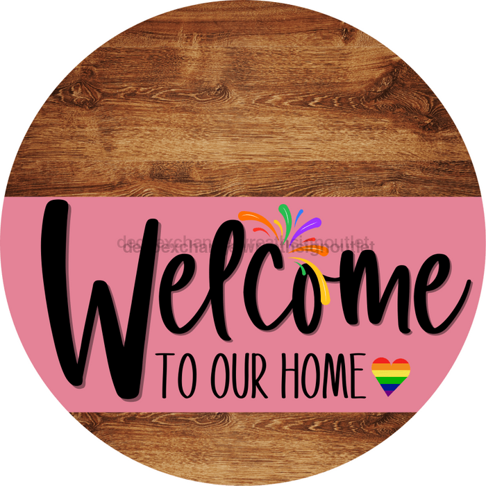 Welcome To Our Home Sign Pride Pink Stripe Wood Grain Decoe-3930-Dh 18 Round