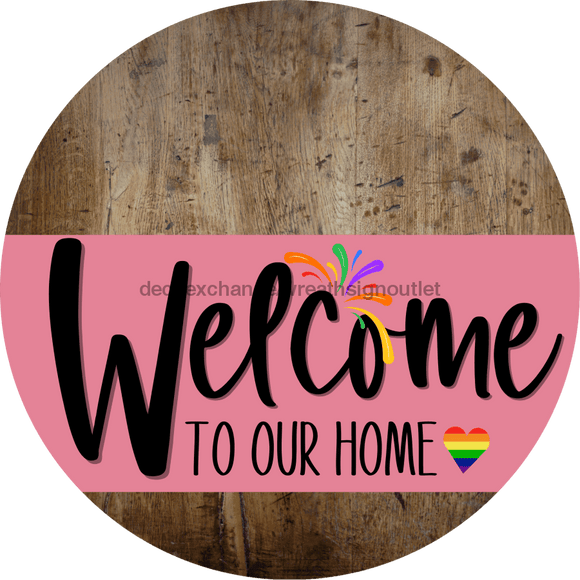Welcome To Our Home Sign Pride Pink Stripe Wood Grain Decoe-3932-Dh 18 Round