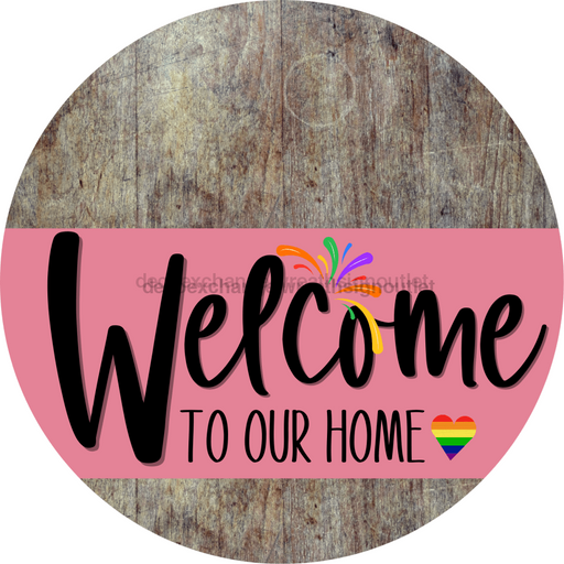 Welcome To Our Home Sign Pride Pink Stripe Wood Grain Decoe-3933-Dh 18 Round