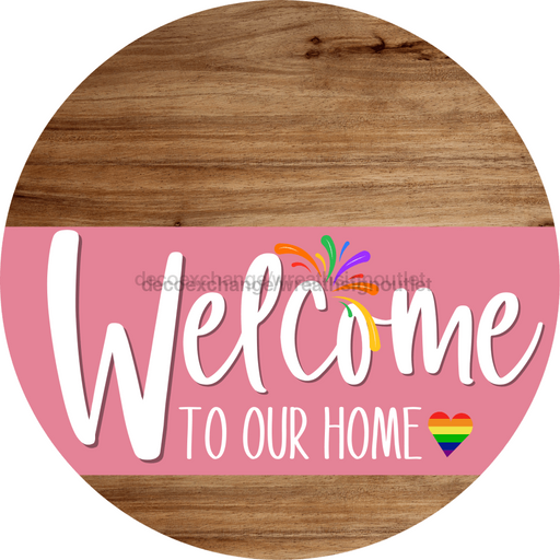 Welcome To Our Home Sign Pride Pink Stripe Wood Grain Decoe-3939-Dh 18 Round