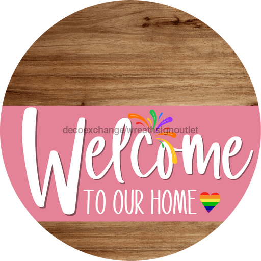 Welcome To Our Home Sign Pride Pink Stripe Wood Grain Decoe-3939-Dh 18 Round