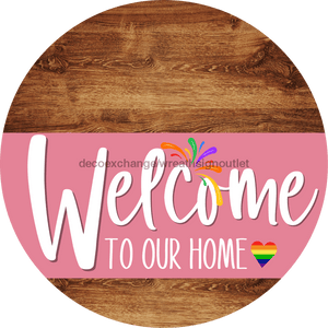Welcome To Our Home Sign Pride Pink Stripe Wood Grain Decoe-3940-Dh 18 Round