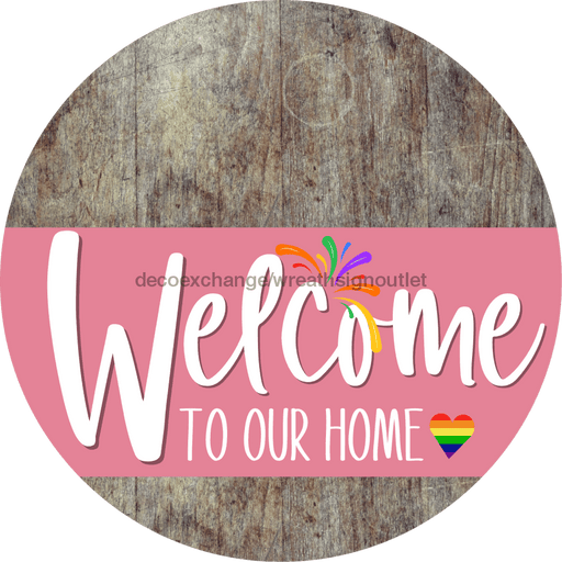 Welcome To Our Home Sign Pride Pink Stripe Wood Grain Decoe-3943-Dh 18 Round