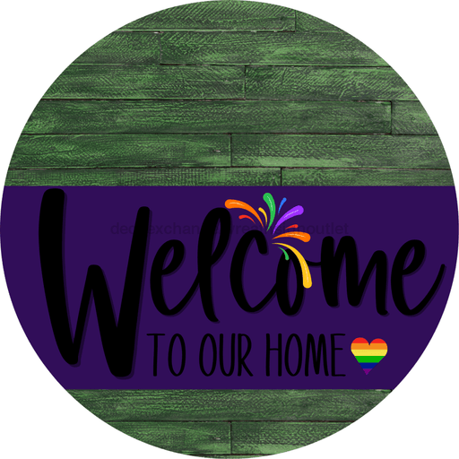 Welcome To Our Home Sign Pride Purple Stripe Green Stain Decoe-3958-Dh 18 Wood Round