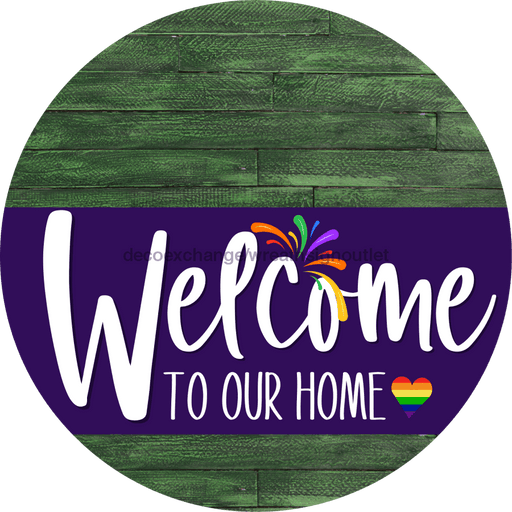 Welcome To Our Home Sign Pride Purple Stripe Green Stain Decoe-3968-Dh 18 Wood Round