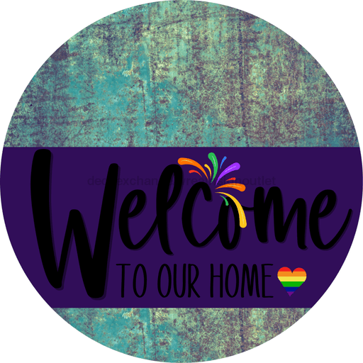 Welcome To Our Home Sign Pride Purple Stripe Petina Look Decoe-3954-Dh 18 Wood Round