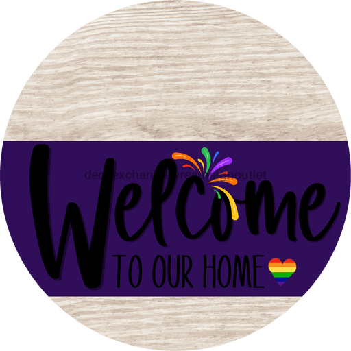 Welcome To Our Home Sign Pride Purple Stripe White Wash Decoe-3956-Dh 18 Wood Round