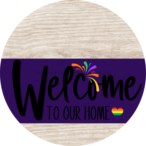 Welcome To Our Home Sign Pride Purple Stripe White Wash Decoe-3956-Dh 18 Wood Round