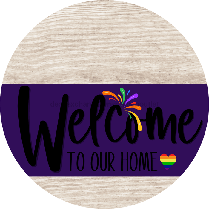 Welcome To Our Home Sign Pride Purple Stripe White Wash Decoe-3956-Dh 18 Wood Round