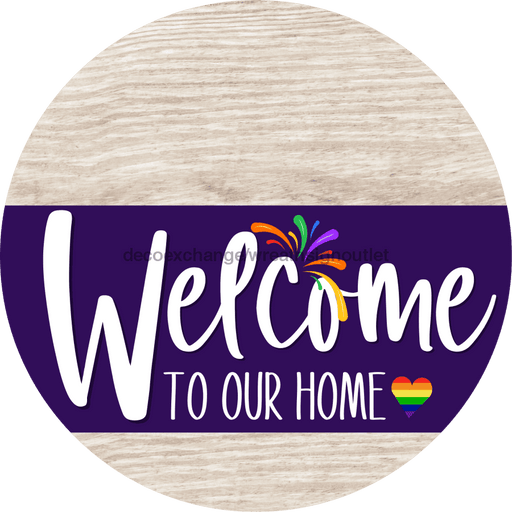 Welcome To Our Home Sign Pride Purple Stripe White Wash Decoe-3966-Dh 18 Wood Round