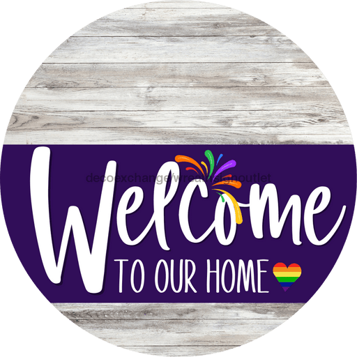 Welcome To Our Home Sign Pride Purple Stripe White Wash Decoe-3967-Dh 18 Wood Round