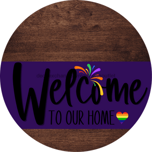 Welcome To Our Home Sign Pride Purple Stripe Wood Grain Decoe-3951-Dh 18 Round