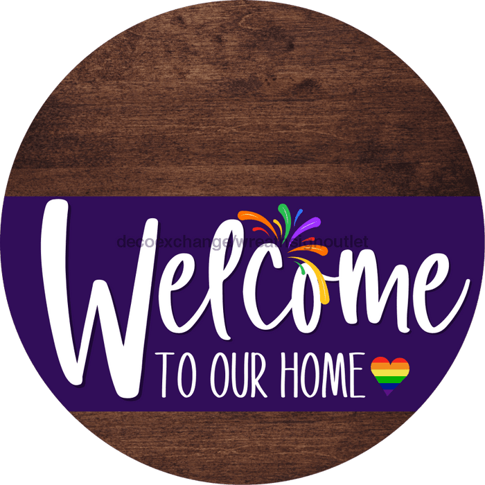 Welcome To Our Home Sign Pride Purple Stripe Wood Grain Decoe-3961-Dh 18 Round