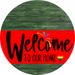 Welcome To Our Home Sign Pride Red Stripe Green Stain Decoe-3898-Dh 18 Wood Round