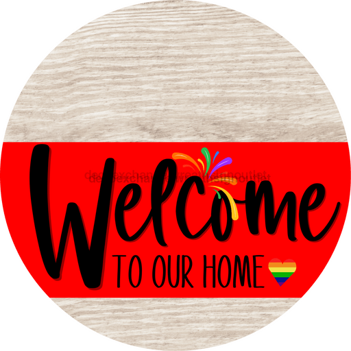 Welcome To Our Home Sign Pride Red Stripe White Wash Decoe-3896-Dh 18 Wood Round