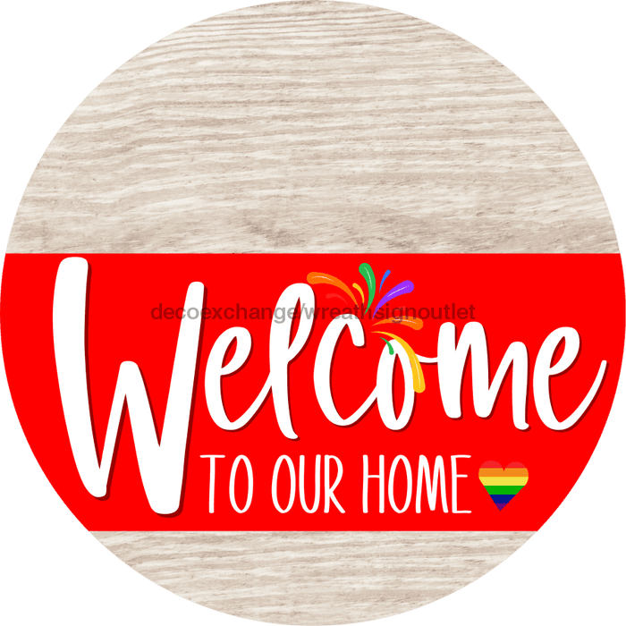 Welcome To Our Home Sign Pride Red Stripe White Wash Decoe-3906-Dh 18 Wood Round